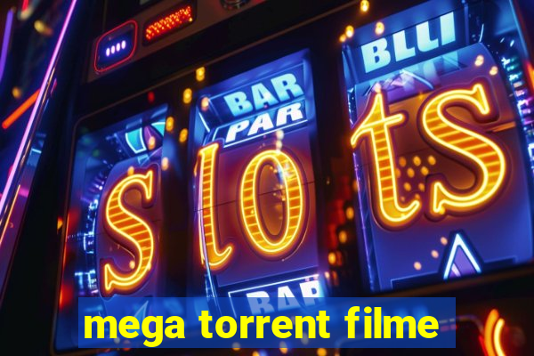 mega torrent filme